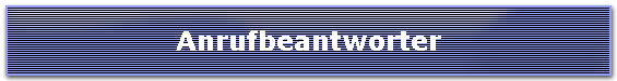 Anrufbeantworter