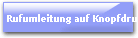 Rufumleitung auf Knopfdruck