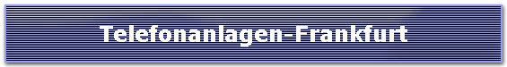 Telefonanlagen-Frankfurt